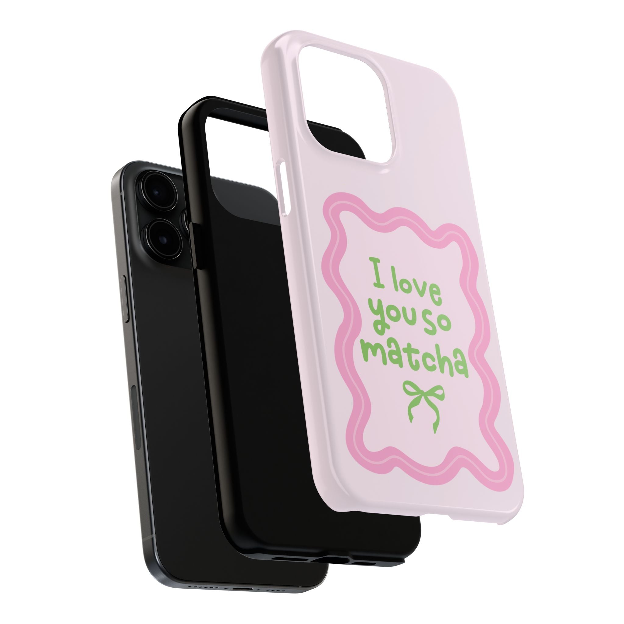 I love you so matcha - Tough Phone Case