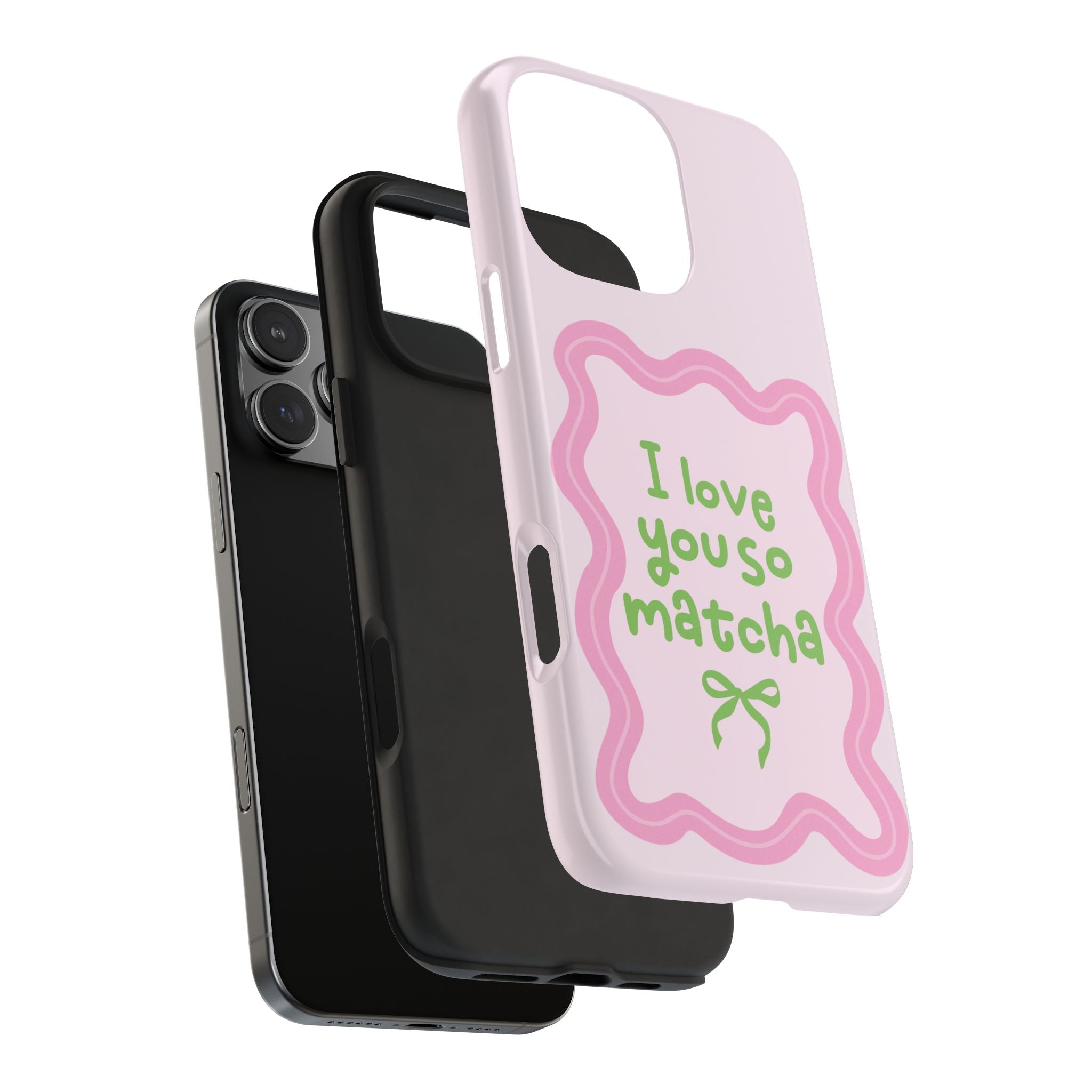 I love you so matcha - Tough Phone Case