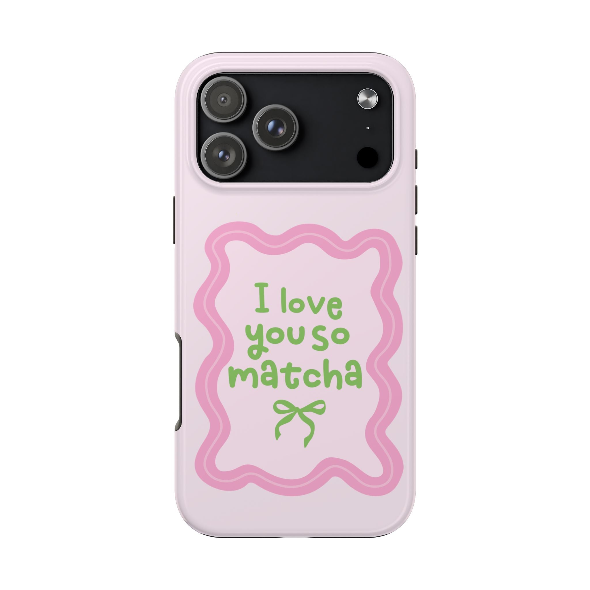 I love you so matcha - Tough Phone Case